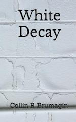 White Decay