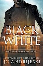 Black In White (Quentin Black Mystery #1): Quentin Black World 