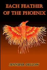 Each Feather of the Phoenix