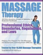 Massage Therapy Professional Ethics, Boundaries, Regulations, and Laws