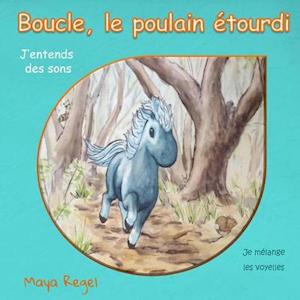 Boucle, Le Poulain Étourdi