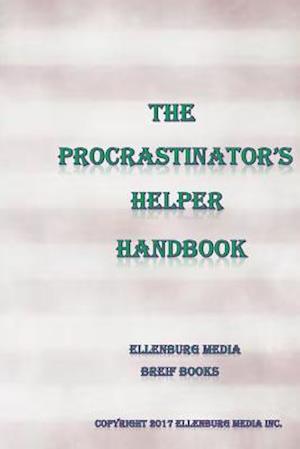 The Procrastinator's Helper Handbook