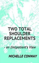 Two Total Shoulder Replacements