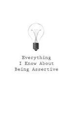 Everything I Know about Being Assertive