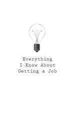 Everything I Know about Getting a Job