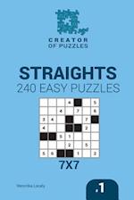Creator of puzzles - Straights 240 Easy Puzzles 7x7 (Volume 1)