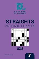 Creator of puzzles - Straights 240 Hard Puzzles 8x8 (Volume 7)