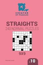 Creator of puzzles - Straights 240 Normal Puzzles 9x9 (Volume 10)