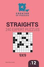 Creator of puzzles - Straights 240 Expert Puzzles 9x9 (Volume 12)