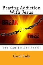Beating Addiction with Jesus