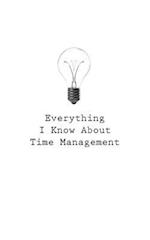 Everything I Know about Time Management