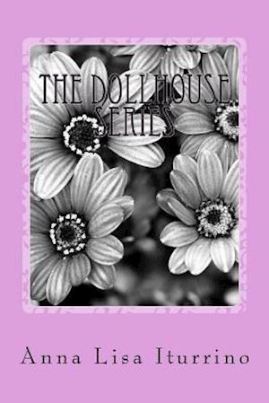 The Dollhouse Series