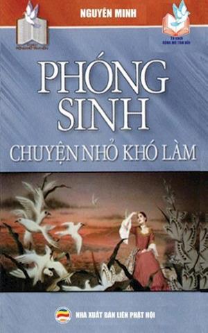 Phóng sinh - Chuy?n nh? khó làm