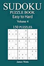 150 Easy to Hard Sudoku Puzzle Book