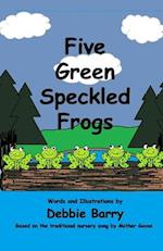 Five Green Speckled Frogs