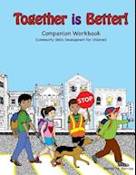 Together Is Better! Companion Workbook