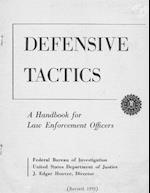 FBI Defensive Tactics- A Handbook for Law Enforcement Officers