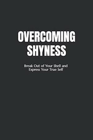 Overcoming Shyness