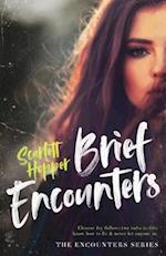 Brief Encounters