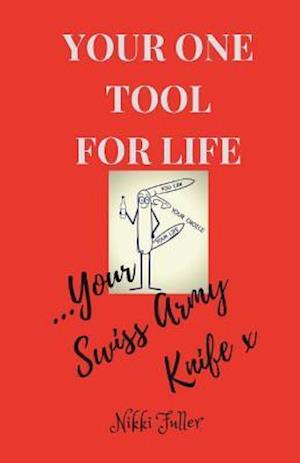 Your One Tool to Life, Your Swiss Army Knife!