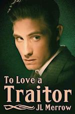 To Love a Traitor