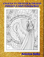 Angels in Prayer and Praise Children's and Adult Coloring Book