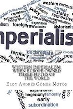Western Imperialism: When Europe owned three-fifths of the World 