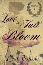 Love In Full Bloom