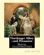 Northanger Abbey; And, Persuasion. by