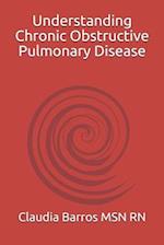 Understanding Chronic Obstructive Pulmonary Disease