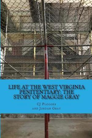 Life at the West Virginia Penitentiary