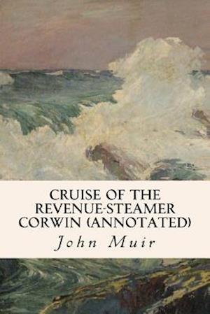 Cruise of the Revenue-Steamer Corwin (Annotated)
