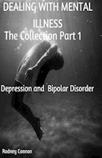 Dealing With Mental Illness The Collection Part 1