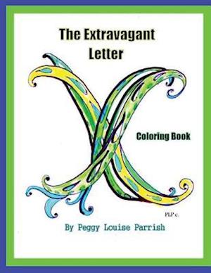 The Extravagant Letter X Coloring Book