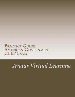 Practice Guide for CLEP American Government
