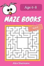 Maze Book for Kids Ages 6-8 Book II