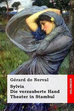 Sylvia / Die verzauberte Hand / Theater in Stambul