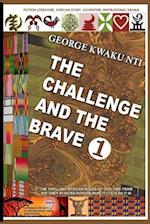 The Challenge and the Brave