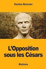 L'Opposition Sous Les Césars