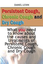 Persistent Cough, Chronic Cough and Dry Cough
