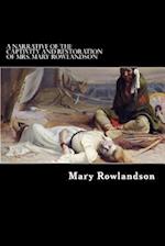 A Narrative of the Captivity and Restoration of Mrs. Mary Rowlandson
