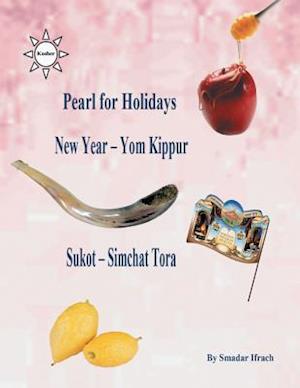 Pearl for Holidays - New Year - Yom Kippur Sukot - Simchat Torah