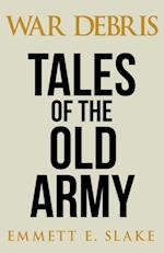 WAR DEBRIS - Tales of the Old Army
