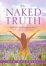 The Naked Truth: Behind Every Woman is a Story 