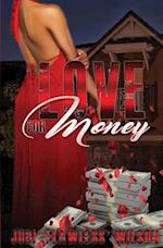 Love for Money: A Journey through her heart that made her who she's become 