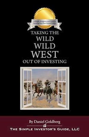 Taking the Wild Wild West Out of Investing