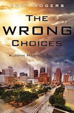 THE WRONG CHOICES: A John Mariner Mystery 