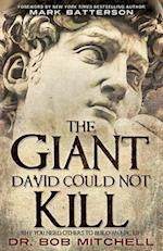 The Giant David Could Not Kill