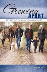 Growing Apart: Letting Go of Our Young Adults 