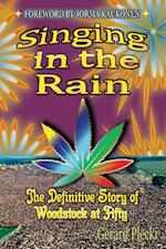 Singing in the Rain: The Definitive Story of Woodstock at Fifty